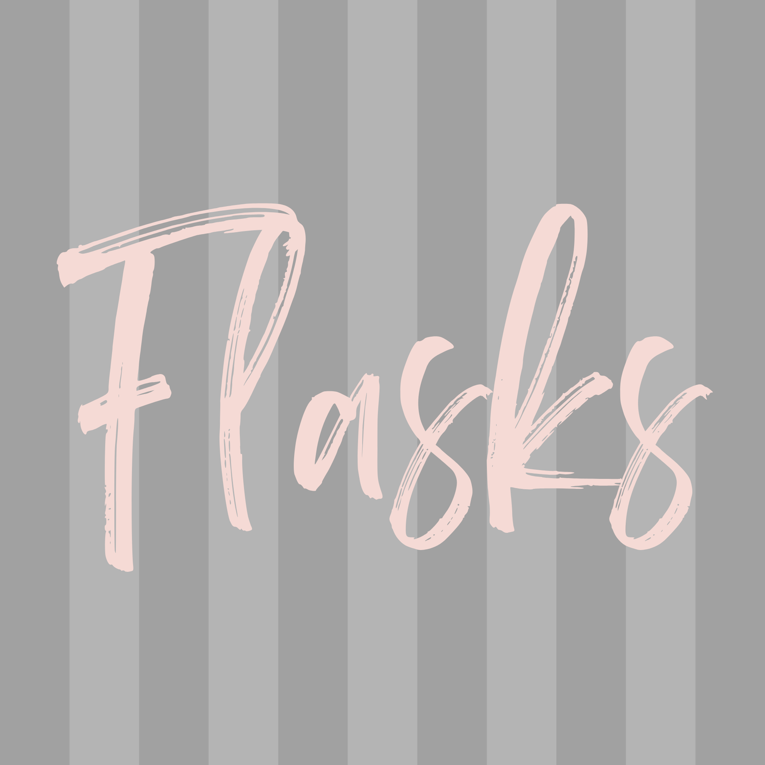 Flasks
