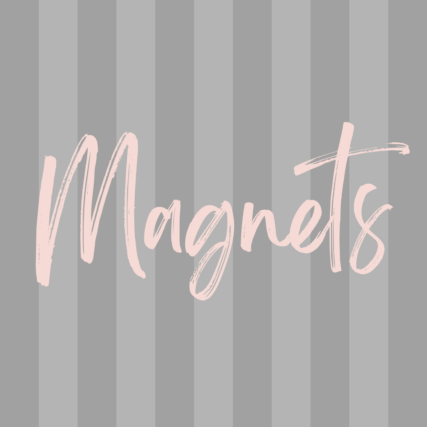 Magnets